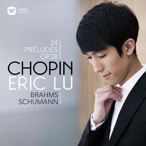 Chopin: 24 Préludes / Brahms: Intermezzo, Op. 117 No. 1 / Schumann: Ghost Variations