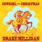 Drake Milligan - Cowgirl For Christmas (CDS)