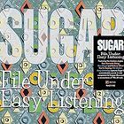 sugar - File Under: Easy Listening