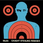 Idles - Caught Stealing Remixes (EP)