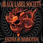 Black Label Society - Engines of Demolition