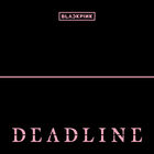 Blackpink - Deadline (EP)