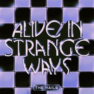 Alive In Strange Ways