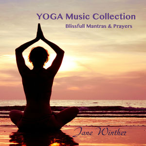 Yoga Music Collection: Blissfull Mantras & Prayers