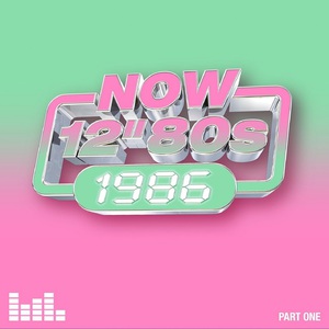 Now 12'' 80S - 1986 Pt. 1 CD1