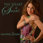 Caroline Jones - The Heart Is Smart