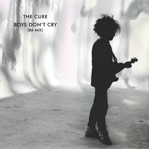 Boys Don't Cry (86 Mix)