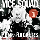 Vice Squad - Punk Rockers: The Very Best Of Vice Squad Vol. 1