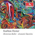 Hesterian Ballet - Dramatic Operetta