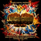 Bobby Digital Presents: Juice Crew