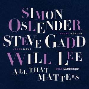 All That Matters (With Steve Gadd & Will Lee)