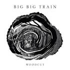 Big Big Train - Woodcut