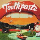 Toothpaste (Deluxe Edition) CD1