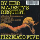 Pizzicato Five - On Her Majesty's Request
