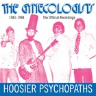 Hoosier Psychopaths 1981-1994: The Official Recordings
