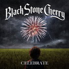 Black Stone Cherry - Celebrate (CDS)