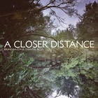 A Closer Distance (With Bruno Bavota)