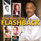 Tom Braxton - Flashback
