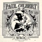 Paul Gilbert - WROC