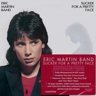 Eric Martin - Sucker For A Pretty Face (Remastered 2016)