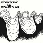 The Line Of Time And The Plane Of Now (Vinyl)