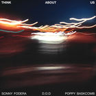 Think About Us (Feat. D.O.D & Poppy Baskcomb) (CDS)