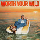 Worth Your Wild (EP)