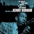 Kenny Dorham - Round About Midnight At The Cafe Bohemia: The Complete Masters