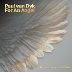 Paul Van Dyk - For An Angel (30Th Anniversary Edition)