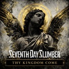 Seventh Day Slumber - Thy Kingdom Come