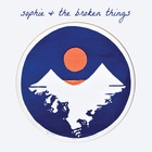 Sophie Gault - Sophie & The Broken Things (EP)