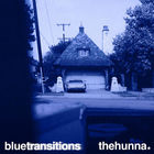 The Hunna - Blue Transitions (EP)