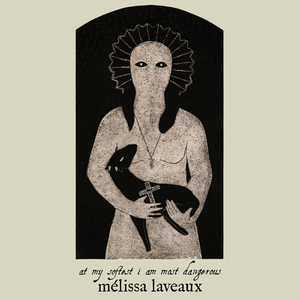 At My Softest I Am Most Dangerous