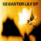 U2 - Easter Lily (EP)
