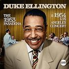 The 1953 Pasadena & 1954 Los Angeles Concert