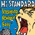 Hi-Standard - Screaming Newborn Baby (EP)