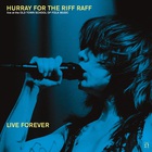 Hurray For The Riff Raff - Live Forever