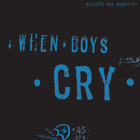 When Boys Cry (EP)