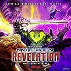 Masters Of The Universe: Revelation Original Series Soundtrack - Volume 2