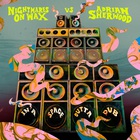 Nightmares On Wax - In A Space Outta Dub (With Adrian Sherwood)