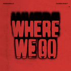 Where We Go (Feat. Marshmello) (CDS)
