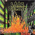 Laaz Rockit - CITYS GONNA BURN