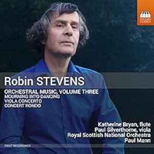 Robin Stevens: Orchestral Music, Vol. 3