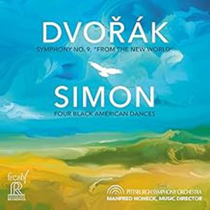 Dvorak: Symphony No. 9; Simon: Four Black American Dances