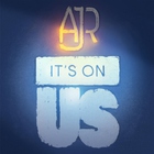 Ajr - It's On Us (Benefiting The "It's On Us" Campaign) (CDS)