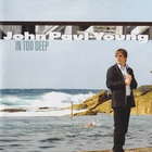 John Paul Young - In Too Deep