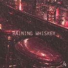 Raining Whiskey (CDS)