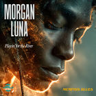 Morgan Luna - Playin' For The River (CDS)