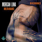 Morgan Luna - Riverbones (CDS)