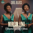 Morgan Luna - Shadow On My Shoes (CDS)